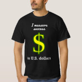 Ik meet succes in Amerikaanse dollars T-shirt (Voorkant)
