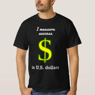 Ik meet succes in Amerikaanse dollars T-shirt