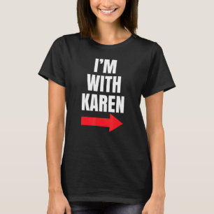 Ik met Karen Halloween Costume Vriendin Wife Si T-shirt
