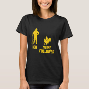 Ik Mijn Volgers Dierenliefde Haan Kippen Kuikens T-shirt