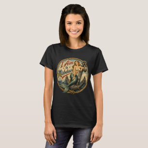 Ik Mik om Mis te Gedragen Zeemeermin Retro Badge T-shirt
