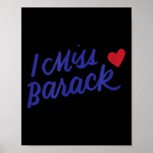 Ik mis Barack Obama President Geschiedenis Poli Poster