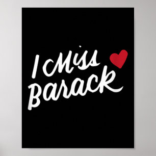Ik mis Barack Obama President Geschiedenis Poli Poster
