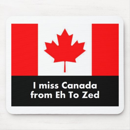 Ik mis Canada van Eh tot Zed Muismat (Voorkant)