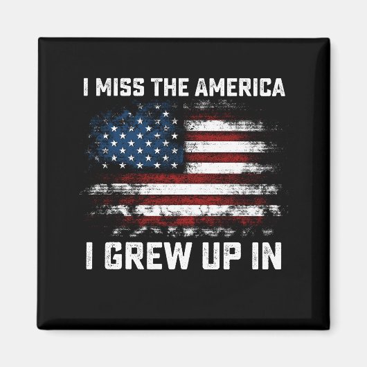 Ik mis de Amerika waar ik ben opgegroeid USA Ameri Magneet (Voorkant)