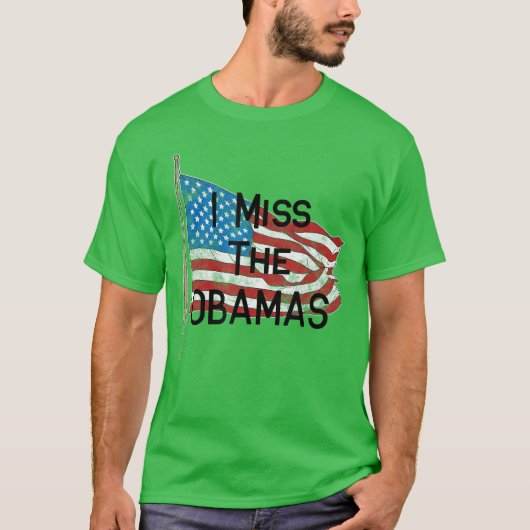 Ik mis de vlag van de Obamas T-shirt (Voorkant)