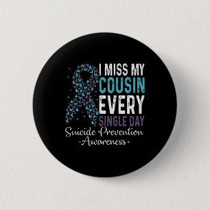 Ik mis elke dag mijn neef Suicide Preventi Ronde Button 5,7 Cm