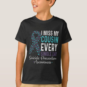 Ik mis elke dag mijn neef Suicide Preventi T-shirt