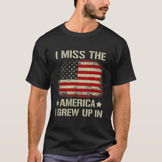 Ik mis het Amerika dat ik opgroeide in de Amerikaa T-shirt (Voorkant)
