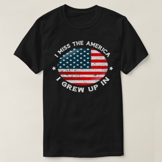 Ik mis het Amerika dat ik opgroeide in de Amerikaa T-shirt (Design voorkant)