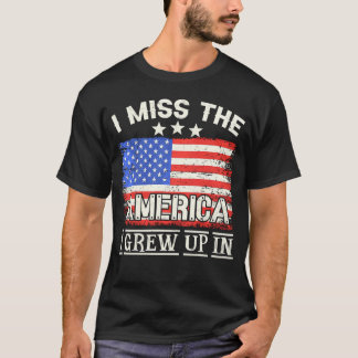Ik mis het Amerika dat ik opgroeide in de Amerikaa T-shirt