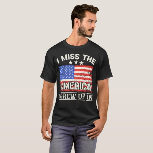 Ik mis het Amerika dat ik opgroeide in de Amerikaa T-shirt (Voorkant volledig)