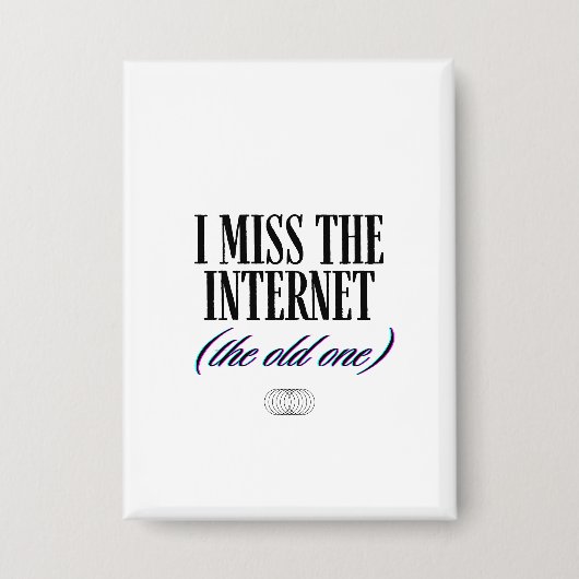 Ik Mis Het Oude Internet Button (Voorkant)