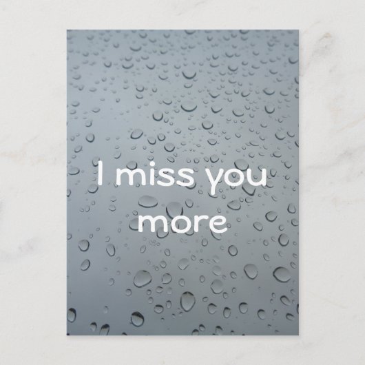 Ik mis je nog meer Water Drops Venster Regen, Tran Briefkaart (Voorkant)