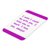 Ik mis je zo veel liefde die je altijd zou willen magneet (Linkerzijde)