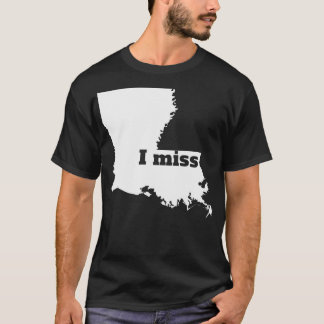 Ik mis Louisiana mijn thuisstaat T-shirt