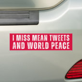 Ik mis Mean Tweets en Wereldvrede, Anti Joe Biden Bumpersticker (Op auto)