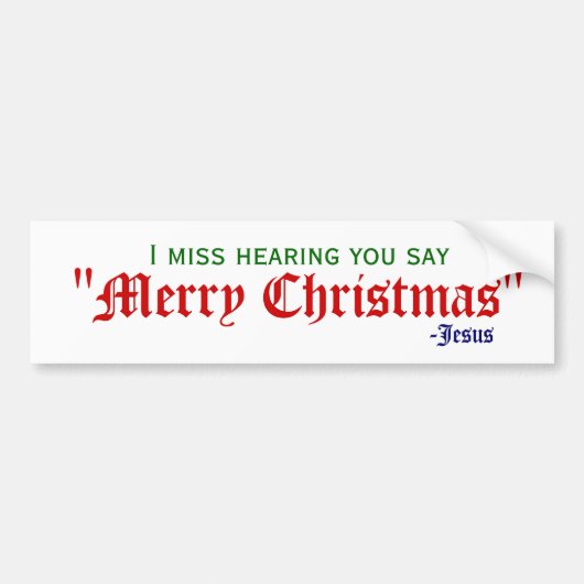 Ik mis Merry Kerstmis Bumpersticker (Voorkant)