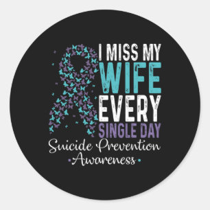 Ik mis mijn vrouw elke dag zelfmoordpreventie ronde sticker