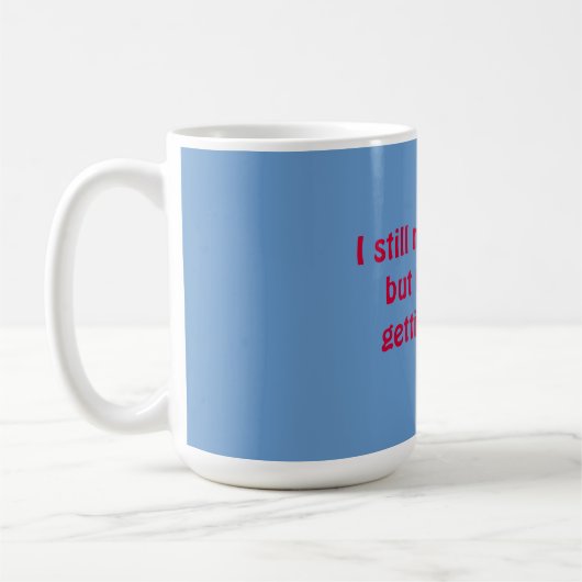 Ik mis nog steeds mijn ex grappige moer. koffiemok (Links)