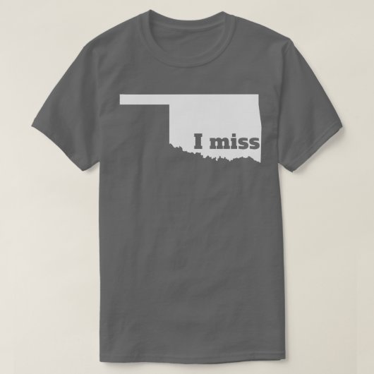 Ik mis Oklahoma mijn thuisstaat T-shirt (Design voorkant)