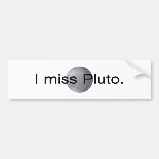 Ik mis pluto bumpersticker (Voorkant)