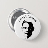 Ik Miss Barack Obama Button (Voorkant /achterkant)