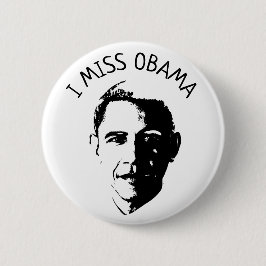 Ik Miss Barack Obama Button