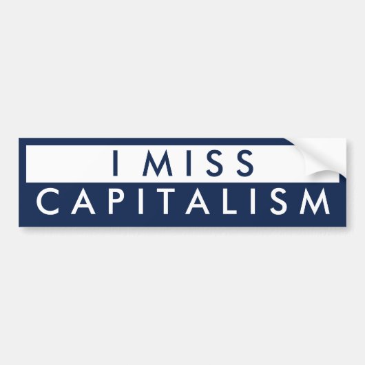 Ik Miss Capitalism Bumpersticker (Voorkant)