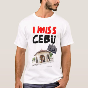 Ik Miss Cebu (Magellan's Kruis) T-shirt
