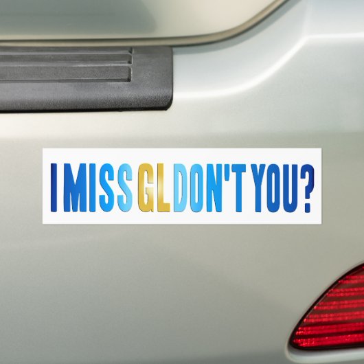 Ik Miss GL, niet? Bumpersticker (Op auto)