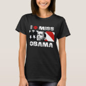 Ik Miss Obama T-Shirt (Voorkant)