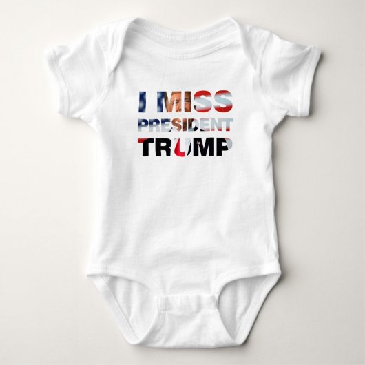 Ik Miss President Trump Baby Bodysuit (Voorkant)