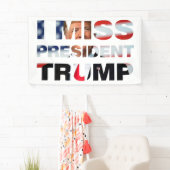 Ik Miss President Trump Banner (Insitu)