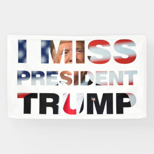 Ik Miss President Trump Banner