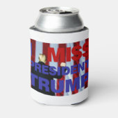Ik Miss President Trump Blikjeskoeler (Blikje Achterkant)
