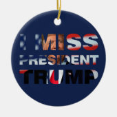 Ik Miss President Trump Keramisch Ornament (Voorkant)
