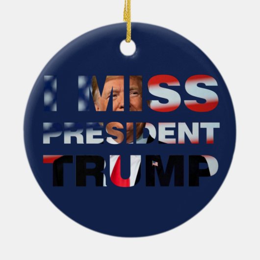 Ik Miss President Trump Keramisch Ornament (Achterkant)