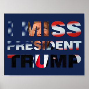 Ik Miss President Trump Poster