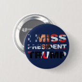 Ik Miss President Trump Ronde Button 5,7 Cm (Voorkant /achterkant)
