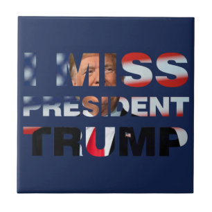 Ik Miss President Trump Tegeltje