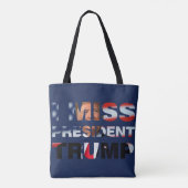 Ik Miss President Trump Tote Bag (Achterkant)