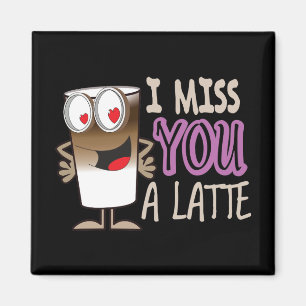Ik Miss U een Latte Magneet