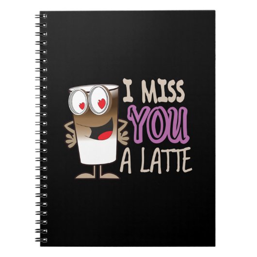 Ik Miss U een Latte Notitieboek (Voorkant)