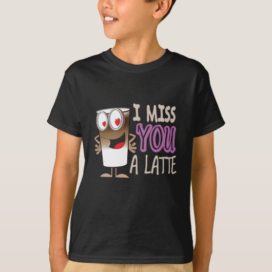 Ik Miss U een Latte T-shirt (Voorkant)