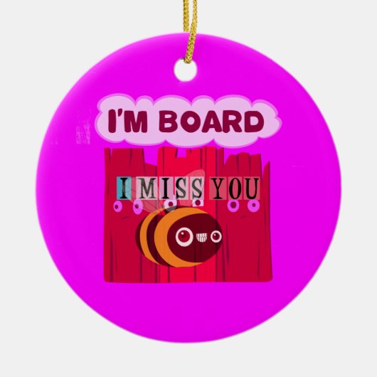 Ik Miss U. Ik ben verrot. Keramisch Ornament (Voorkant)