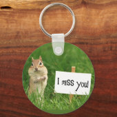 Ik Miss You Chipmunk met Sign. Sleutelhanger (Voorkant)
