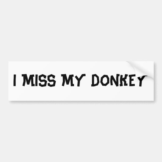 IK MIST MIJN DONKEY BUMPERSTICKER (Voorkant)
