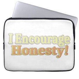 "Ik moedig eerlijkheid aan!" Schattige ontwerp. Be Laptop Sleeve