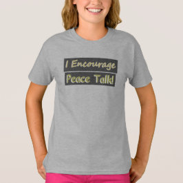"Ik moedig vredesbesprekingen aan!" Schattige ontw T-shirt